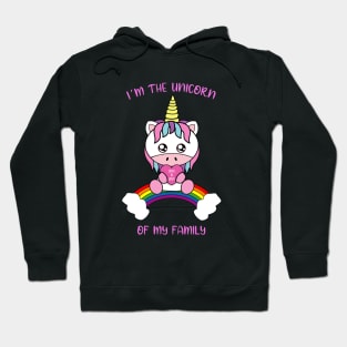 I am the unicorn of my family Hoodie